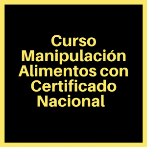 Curso Manipulación Alimentos con Certificado Nacional