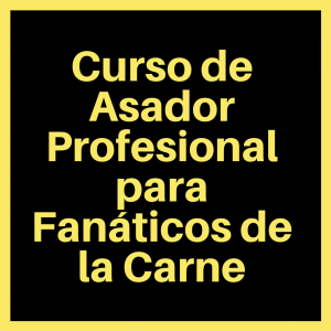 Curso de Asador Profesional para Fanáticos de la Carne